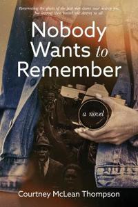 Nobody Wants to Remember