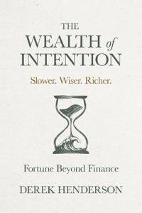 The Wealth of Intention
