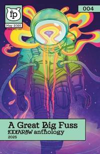 A Great Big Fuss (2025)