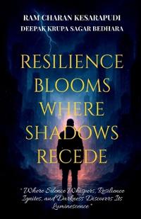 Bokomslag för "Resilience Blooms Where Shadows Recede"