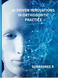 Bokomslag för "AI Driven Innovations in Orthodontic Practice"