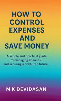 How to Control Expenses and Save Money