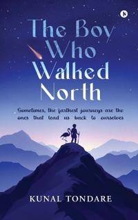 Bokomslag för "The Boy Who Walked North"