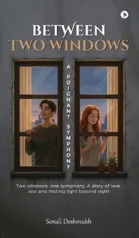 Between Two Windows - A Poignant Symphony