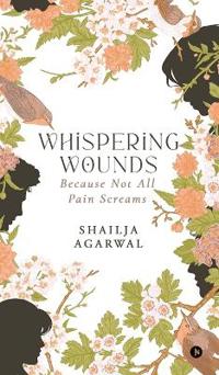 Whispering Wounds