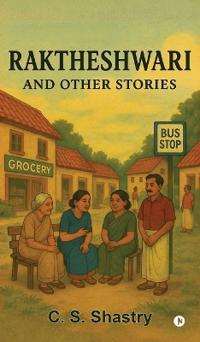 Raktheshwari and Other Stories