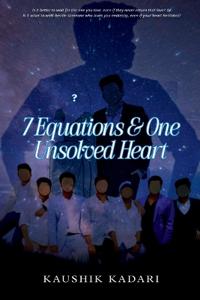 7 Equations & One Unsolved Heart