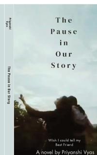 The Pause in Our Story