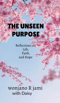 Bokomslag för "The unseen purpose"