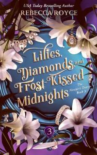 Lilies, Diamonds, and Frost-Kissed Midnights