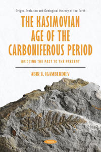 The Kasimovian Age of The Carboniferous Period: Bridging the Past to the Present