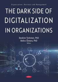 The Dark Side of Digitalization in Organizations
