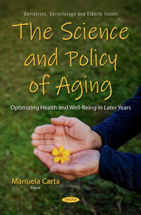 The Science and Policy of Aging: Optimizing Health and Well-Being in Later Years