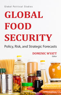 Global Food Security: Policy, Risk, and Strategic Forecasts