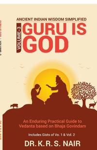 Bokomslag for "Ancient Indian Wisdom Simplified Volume 3 GURU IS God"