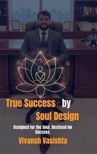 True Success by Soul Design