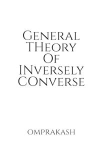 General Theory Of Inversely Converse