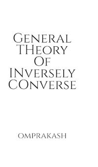 Bokomslag för "General Theory Of Inversely Converse"