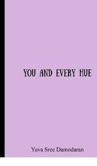 You And Every Hue