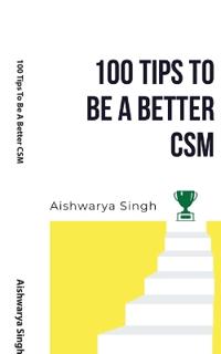 100 Tips To Be A Better CSM