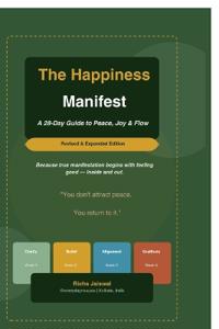 The Happiness Manifest - A 28-Day Guide to Peace, Joy and Flow