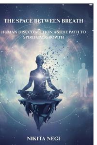 The Space Between Breath