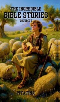 Kirjan kansi "The Incredible Bible Stories Volume 5"