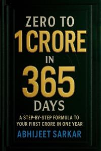 Zero to 1 Crore in 365 Days