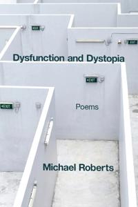 Dysfunction and Dystopia