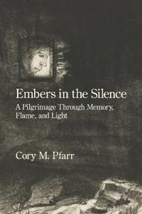 Embers in the Silence