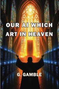 Our AI Which Art in Heaven