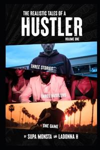 The Realistic Tales Of A Hustler