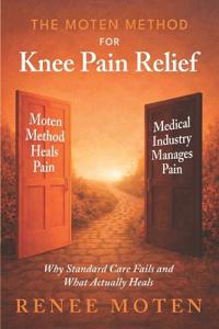 Moten, R: Moten Method for Knee Pain Relief