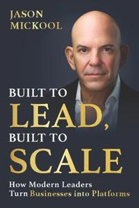 Built to Lead, Built to Scale