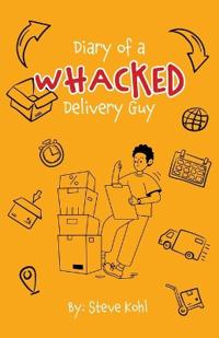 Diary of a Whacked Delivery Guy