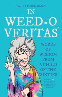 In Weed-O Veritas