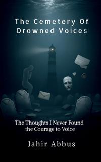 The Cemetery Of Drowned Voices