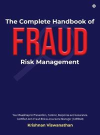The Complete Handbook of Fraud Risk Management