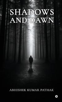 Shadows and Dawn