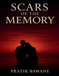 Scars of the Memory