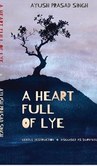 A Heart Full of Lye