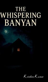 The Whispering Banyan
