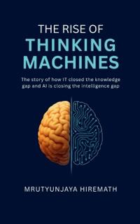 The Rise of Thinking Machines