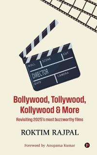 Bollywood, Tollywood, Kollywood and More