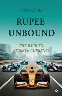 Rupee Unbound