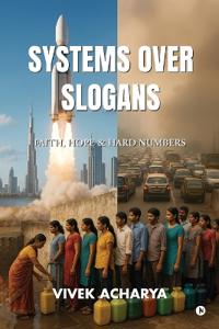 Systems Over Slogans