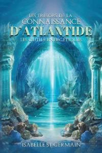 Les trésors de la Connaissance d'Atlantide
