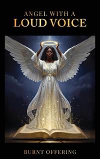 Angel With A Loud Voice