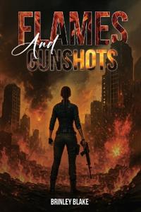 Flames And Gunshots