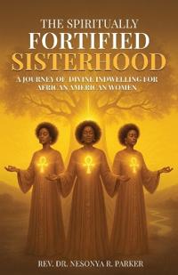Bokomslag för "The Spiritually Fortified Sisterhood"